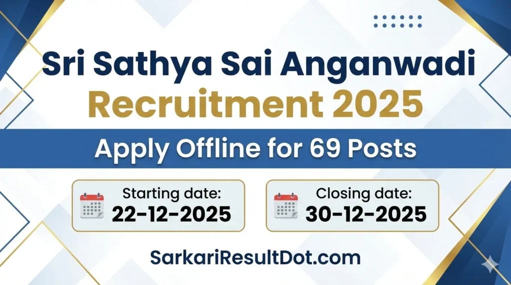 Sri Sathya Sai Anganwadi Recruitment 2025: Apply Offline for 69 Posts