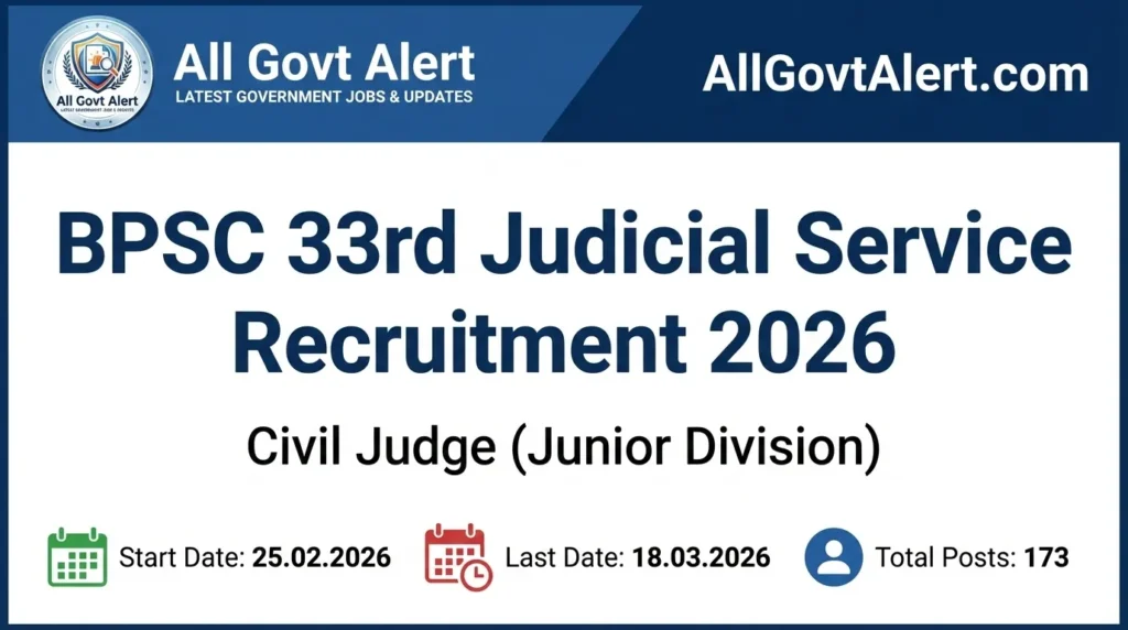BPSC 33rd Judicial Service Recruitment 2026 Apply Online for 173 Civil Judge Posts