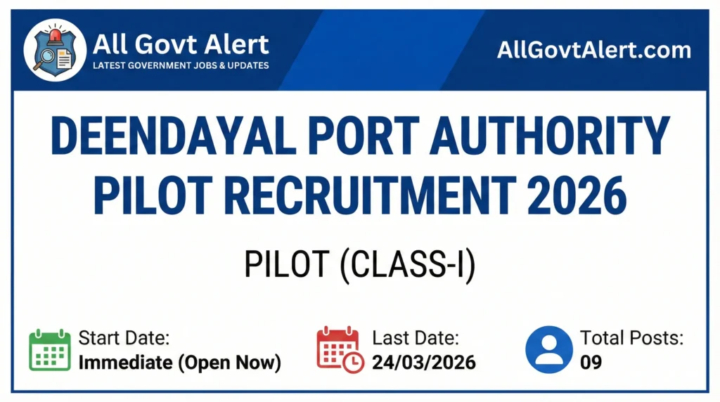 Deendayal Port Authority Pilot Recruitment 2026 Apply for 09 Class-I Posts
