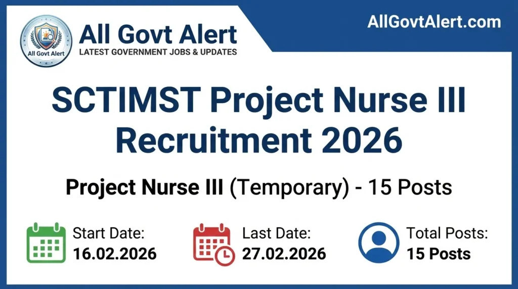 SCTIMST Project Nurse III Recruitment 2026 Apply Online for 15 Posts