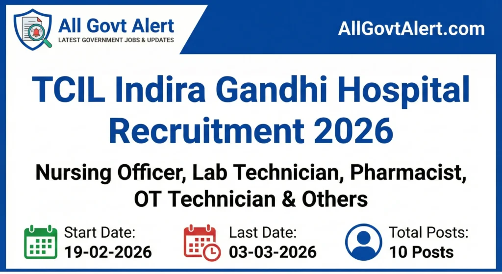 TCIL Indira Gandhi Hospital Recruitment 2026 Apply for Nursing Officer, Pharmacist & More