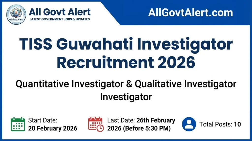 TISS Guwahati Investigator Recruitment 2026 Apply Online for 10 Posts