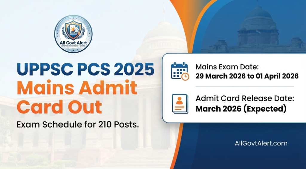 UPPSC PCS 2025 Mains Admit Card Out Exam Schedule for 210 Posts