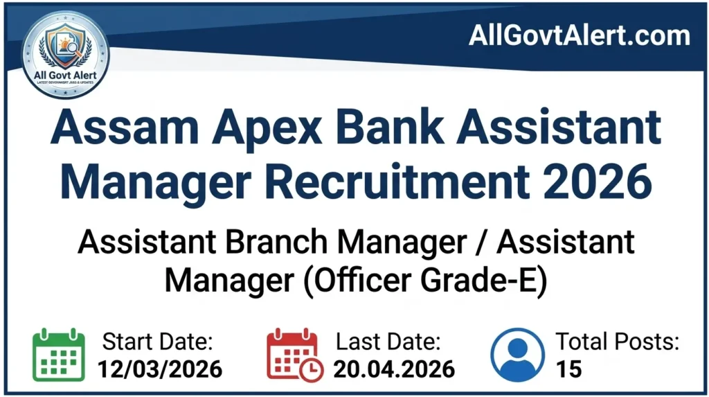Assam Apex Bank Assistant Manager Recruitment 2026 Apply Offline for 15 Posts