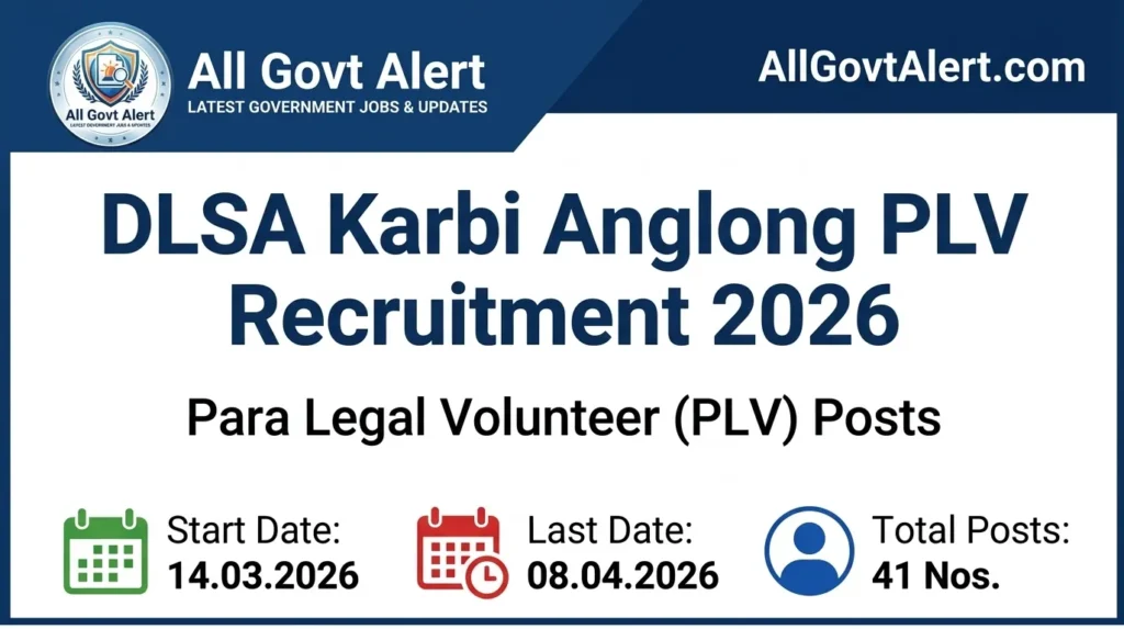 DLSA Karbi Anglong PLV Recruitment 2026 Apply Offline for 41 Vacancies