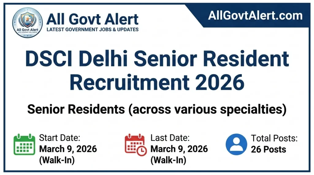 DSCI Delhi Senior Resident Recruitment 2026 Walk-In for 26 Vacancies