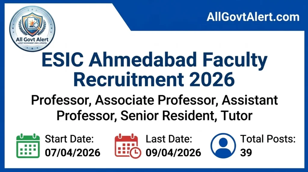ESIC Ahmedabad Faculty Recruitment 2026 Walk-In for 39 Posts