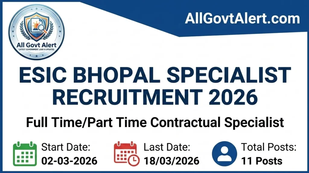 ESIC Bhopal Specialist Recruitment 2026 Walk-in Interview for 11 Posts