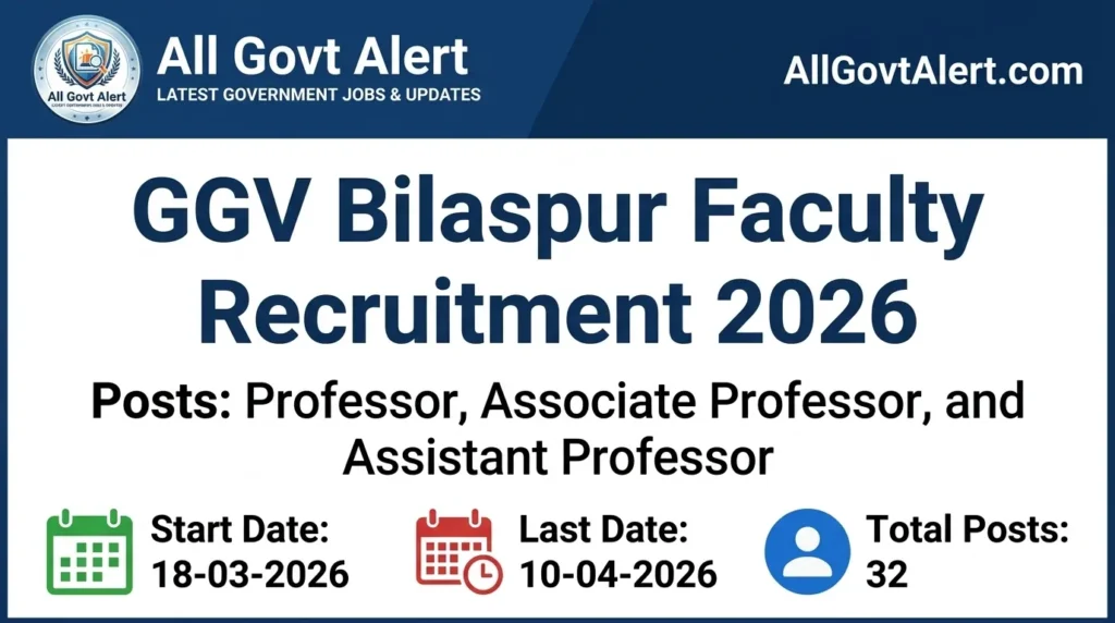 GGV Bilaspur Faculty Recruitment 2026 Apply Online for 32 Professor Posts