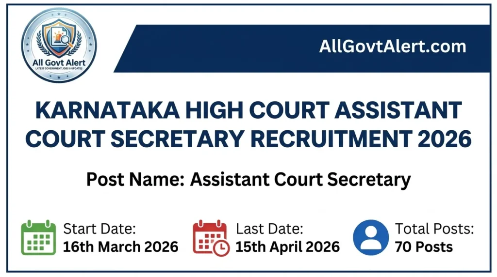 Karnataka High Court Assistant Court Secretary Recruitment 2026 Apply Online for 70 Posts