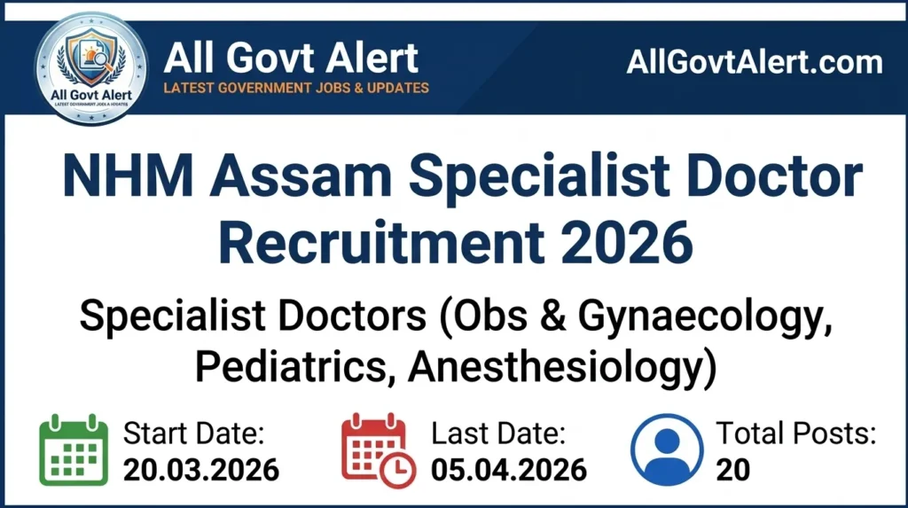 NHM Assam Specialist Doctor Recruitment 2026 Apply Online for 20 Posts