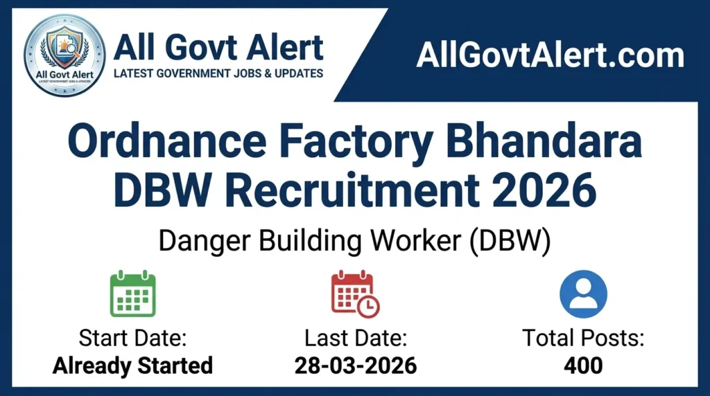 Ordnance Factory Bhandara DBW Recruitment 2026 Apply Offline for 400 Posts