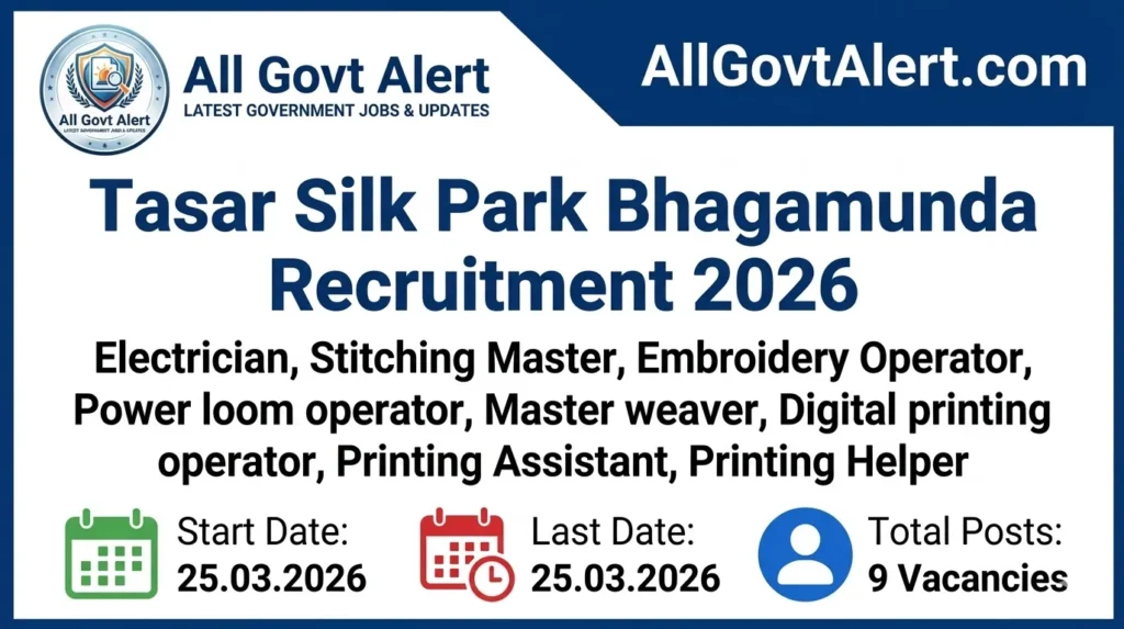 Tasar Silk Park Bhagamunda Recruitment 2026 Walk-In Interview for 9 Posts